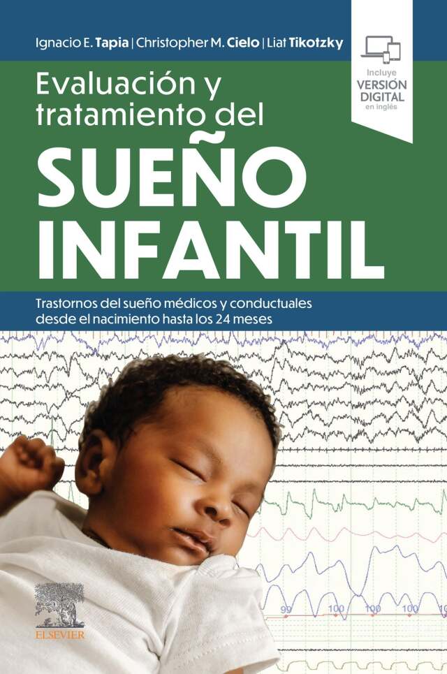 Evaluación y tratamiento del sueño infantil. Trastornos del sueño médicos y conductuales desde el nacimiento hasta los 24 meses