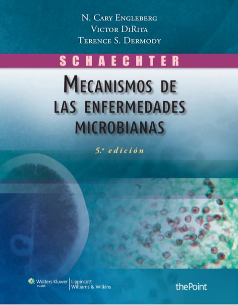 Schaechter. Mecanismos de las enfermedades microbianas