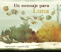 Cover image: Un mensaje para Luna (Moon's Messenger) 9788416147151