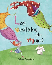 Cover image: Los vestidos de mamá (Mom's Dresses) 9788416147700