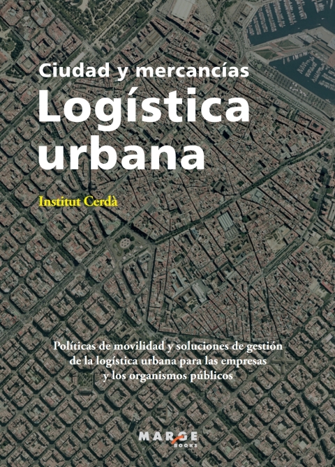 Cover image for book Logística urbana. Ciudad y mercancías