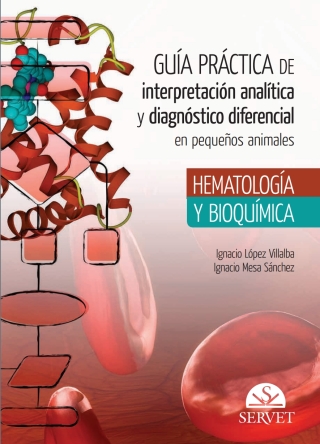 Guía práctica de interpretación analítica y diagnóstico diferencial en pequeños animales