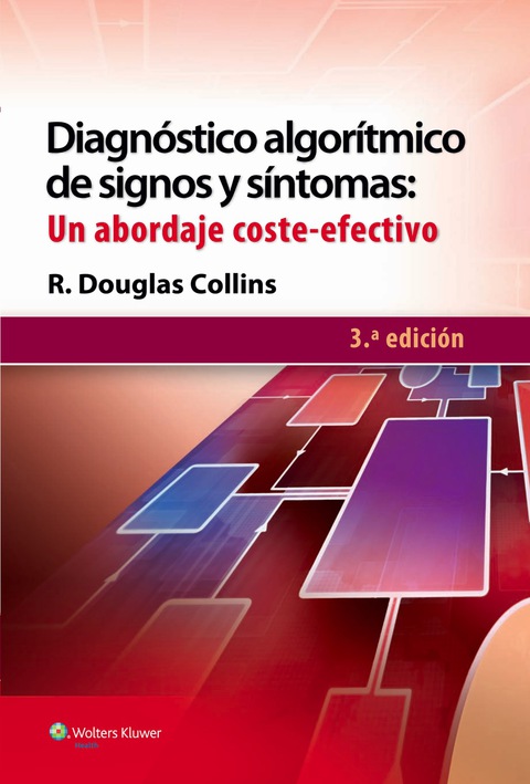 Diagnóstico algorítmico de signos y síntomas: un abordaje coste-efectivo