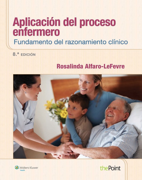Aplicación del proceso enfermero: fundamentos del juicio clínico