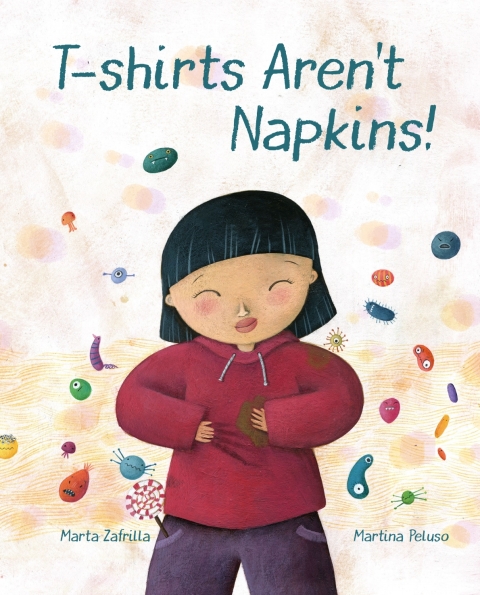 Cover image for book T-shirts Aren’t Napkins!