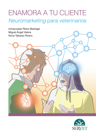 Enamora a tu cliente. Neuromarketing para veterinarios
