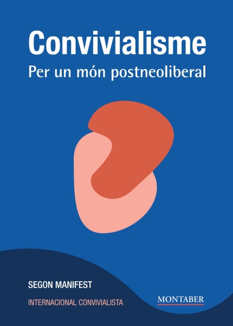 Cover image for book Convivialisme. Per un món postneoliberal