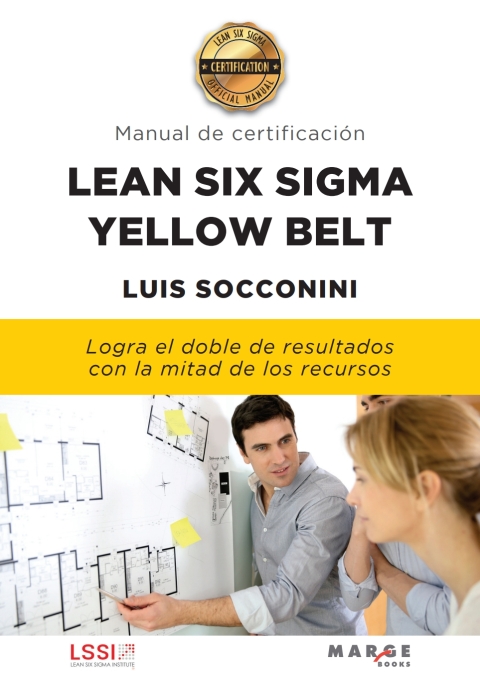 Lean Six Sigma Yellow Belt. Manual de certificaciÃ³n 