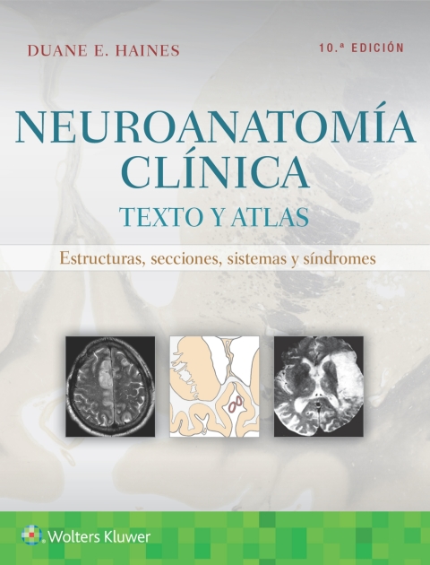 Neuroanatomía clínica. Texto y atlas