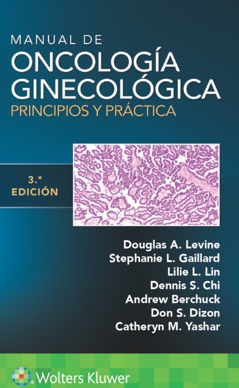 Manual de oncología ginecológica. Principios y práctica