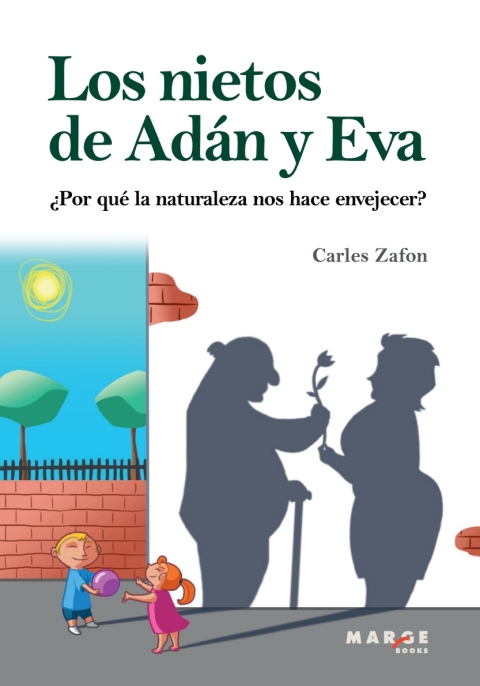 Cover image for book ¿Por qué la naturaleza nos hace envejecer? Los nietos de Adán y Eva