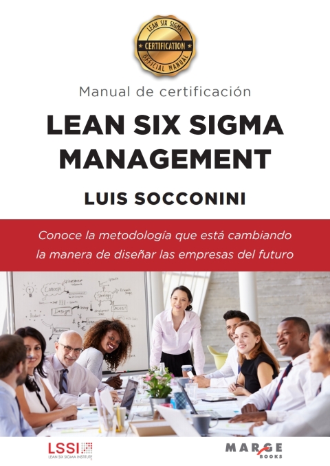 Lean Six Sigma Management. Manual de certificaciÃ³n 