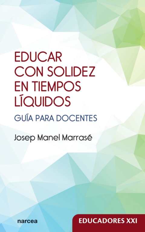 Cover image for book Educar con solidez en tiempos líquidos