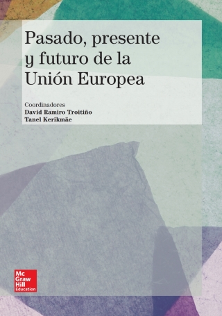 La Unión Europea: pasado, presente y futuro