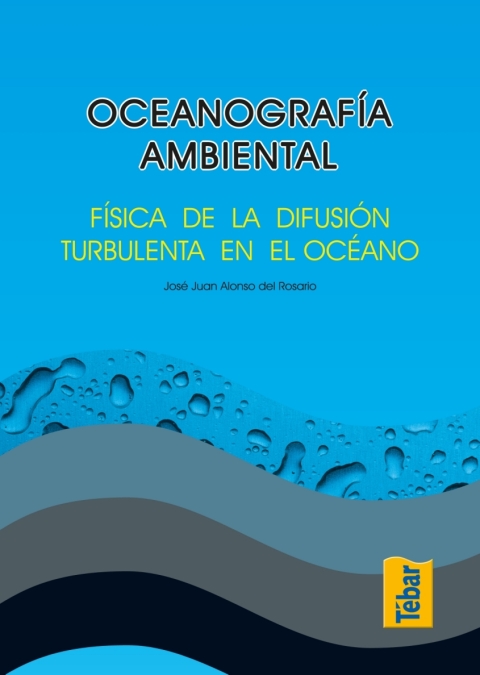 Cover image for book Oceanografía ambiental. Física de la difusión turbulenta del océano