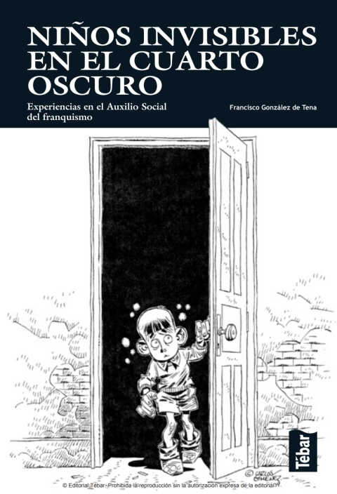 NiÃ±os invisibles en el cuarto oscuro. Experiencias en el auxilio social del franquismo 