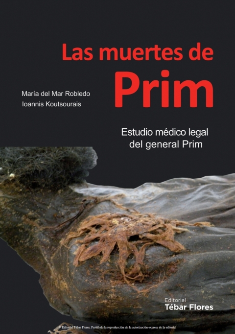 Las muertes de Prim. Estudio mÃ©dico legal del general Prim 