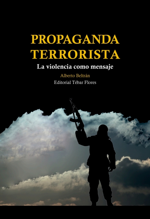 Cover image for book Propaganda terrorista. La violencia como mensaje