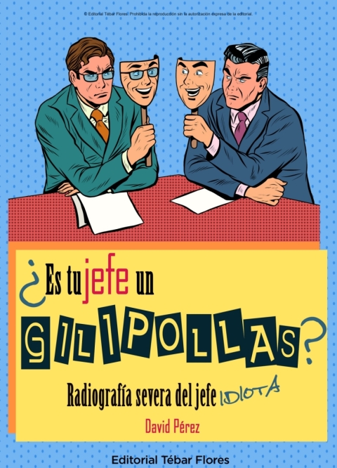 Â¿Es tu jefe un gilipollas? RadiografÃ­a severa del jefe idiota 