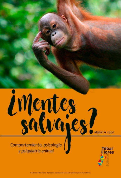 Â¿Mentes salvajes? Comportamiento, psicologÃ­a y psiquiatrÃ­a animal 
