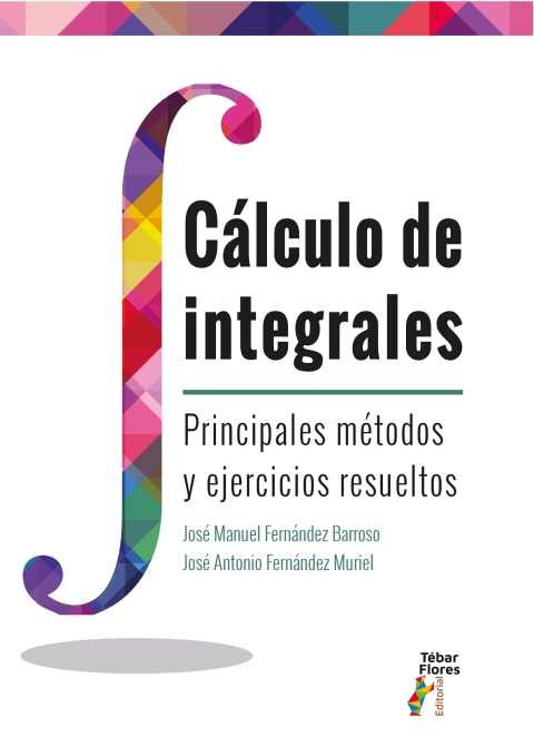 Cover image for book Cálculo de integrales. Principales métodos y ejercicios resueltos
