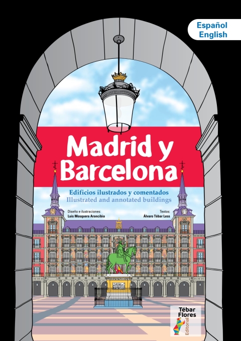 Cover image for book Madrid y Barcelona. Edificios ilustrados y comentados/ Ilustrated and annotated buildings