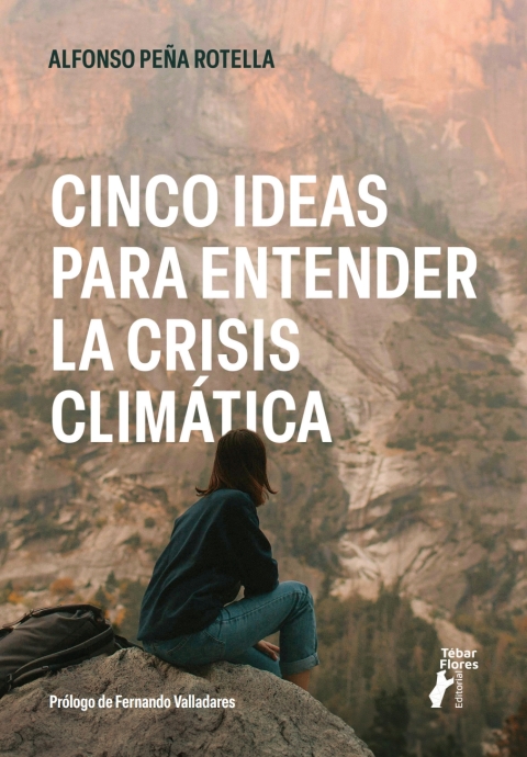 Cinco ideas para entender la crisis climÃ¡tica 