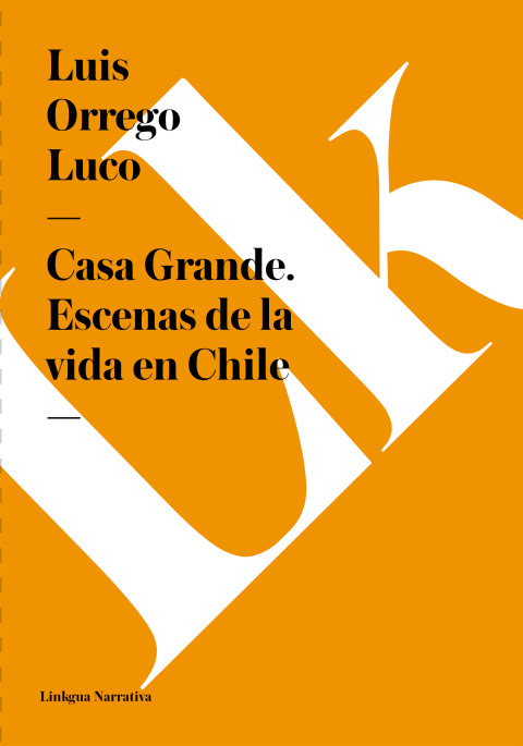 Cover image for book Casa Grande. Escenas de la vida en Chile
