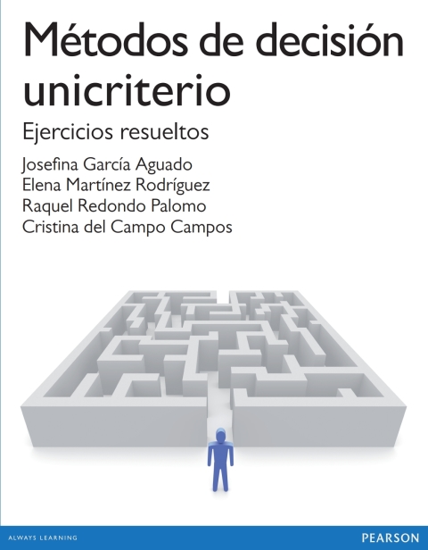 Cover image for book Métodos de decisión unicriterio. Ejercicios resueltos.&nbsp;