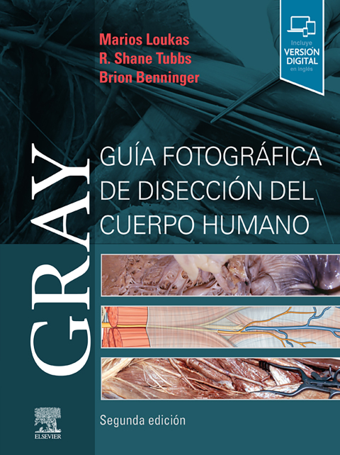 Gray. GuÃ­a fotogrÃ¡fica de disecciÃ³n del cuerpo humano 