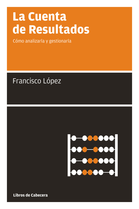 Cover image for book La Cuenta de Resultados. Cómo analizarla y gestionarla