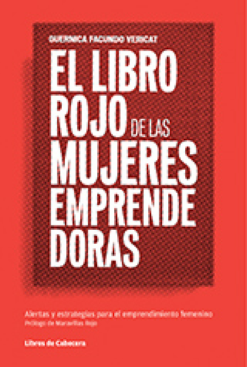 Cover image for book El libro rojo de las mujeres emprendedoras. Alertas y estrategias para el emprendimiento femenino