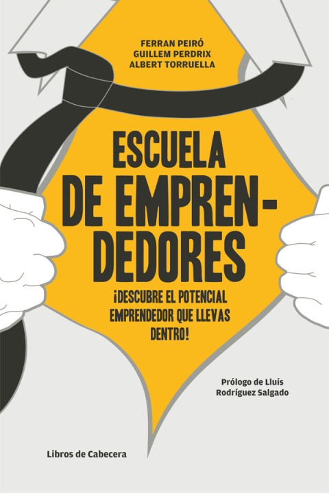 Cover image for book Escuela de emprendedores. ¡Descubre el potencial emprendedor que llevas dentro!