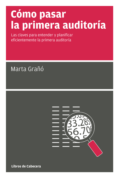Cover image for book Cómo pasar la primera auditoría. Las claves para entender y planificar eficientemente la primera auditoría