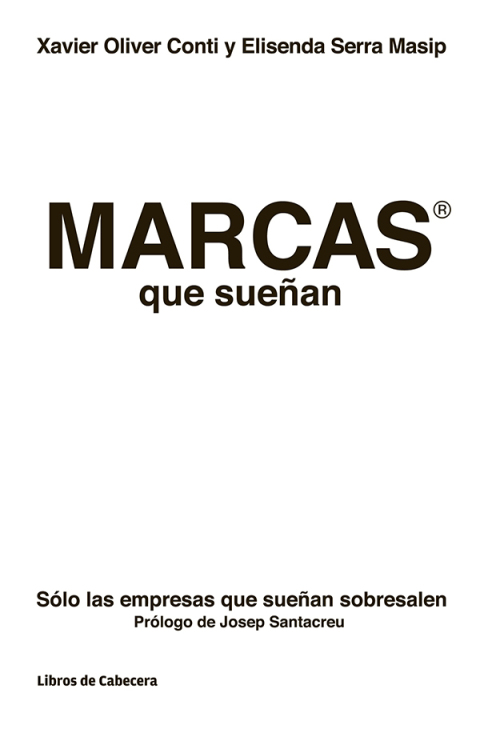 Cover image for book Marcas que sueñan. Sólo las empresas que sueñan sobresalen