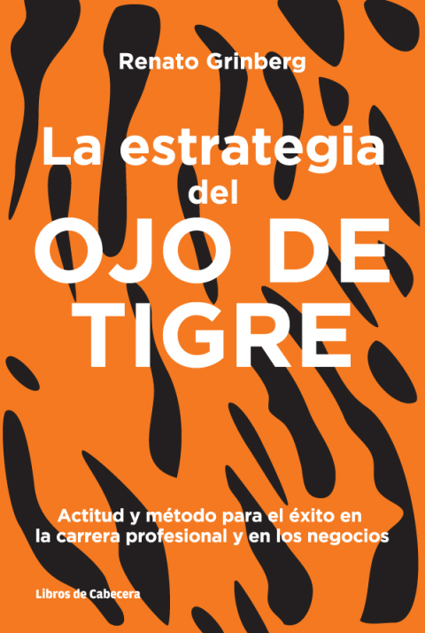 Cover image for book La estrategia del Ojo de Tigre. Actitud y método para el éxito en la carrera profesional y en los negocios