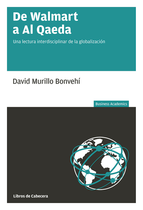 Cover image for book De Walmart a Al Qaeda. Una lectura interdisciplinar de la globalización