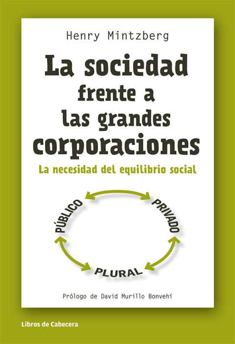 Cover image for book La sociedad frente a las grandes corporaciones. La necesidad del equilibrio social