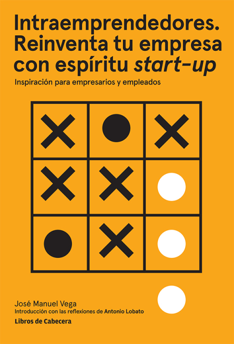 Cover image for book Intraemprendedores. Reinventa tu empresa con espíritu start-up. Inspiración para empleados y empresarios