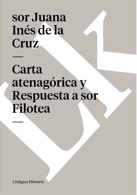 Cover image for book Carta atenagórica y Respuesta a sor Filotea