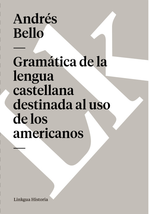 Cover image for book Gramática de la lengua castellana destinada al uso de los americanos