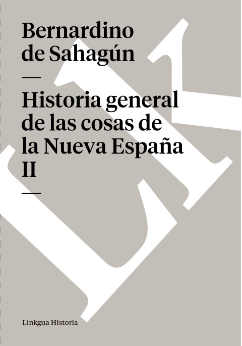 Cover image for book Historia general de las cosas de la Nueva España II
