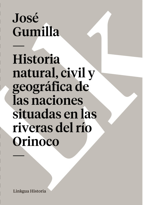 Cover image for book Historia natural, civil y geográfica de las naciones situadas en las riveras del río Orinoco