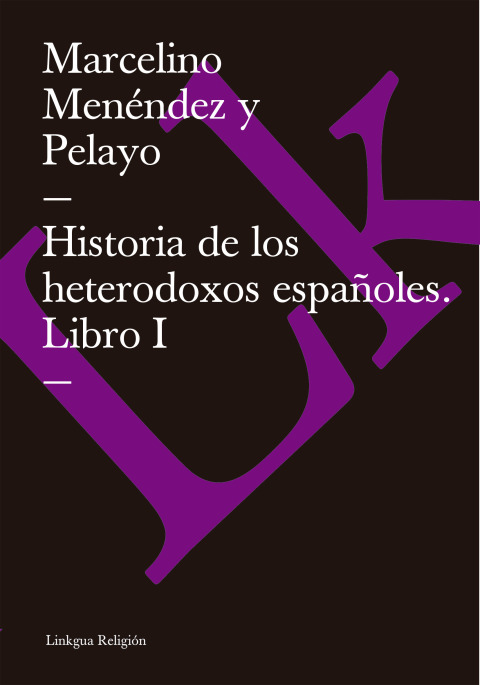 Cover image for book Historia de los heterodoxos españoles. Libro I