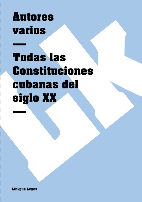 Cover image for book Todas las Constituciones cubanas del siglo XX