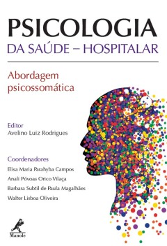 Capa do livro Psicologia da saúde hospitalar: abordagem psicossomática
