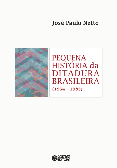 Pequena história da ditadura brasileira (1964-1985)