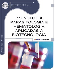 Capa do livro Imunologia, parasitologia e hematologia aplicadas à biotecnologia