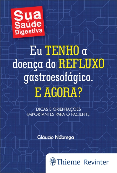 Cover image for book Eu Tenho a Doença do Refluxo Gastroesofágico. E Agora?