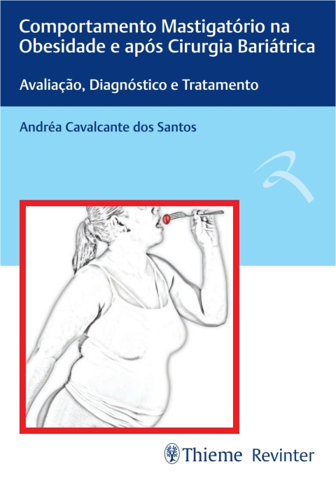 Cover image for book Comportamento Mastigatório na Obesidade e após Cirurgia Bariátrica: Avaliação, Diagnóstico e Tratamento